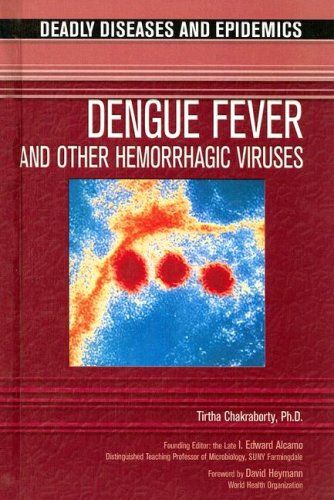 Beispielbild fr Dengue Fever and Other Hemorrhagic Viruses (Deadly Diseases & Epidemics (Hardcover)) zum Verkauf von Wonder Book