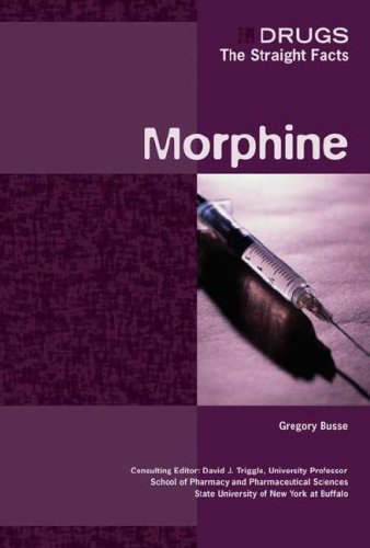 Imagen de archivo de Morphine (Drugs: The Straight Facts) a la venta por Ergodebooks