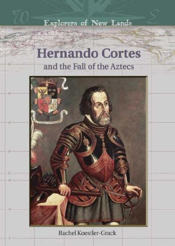 Imagen de archivo de Hernando Cortes and the Fall of the Aztecs a la venta por Better World Books