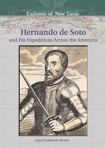 Stock image for Hernando de Soto and His Expeditions Across the Americas for sale by Better World Books: West