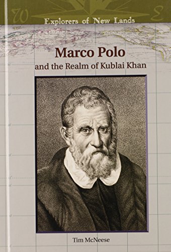 9780791086124: Marco Polo: And the Realm of Kublai Khan (Explorers of New Lands)