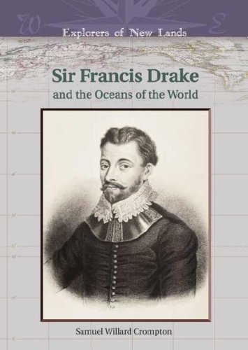 Stock image for Francis Drake And the Oceans of the World (Explorers of New Lands) for sale by Free Shipping Books