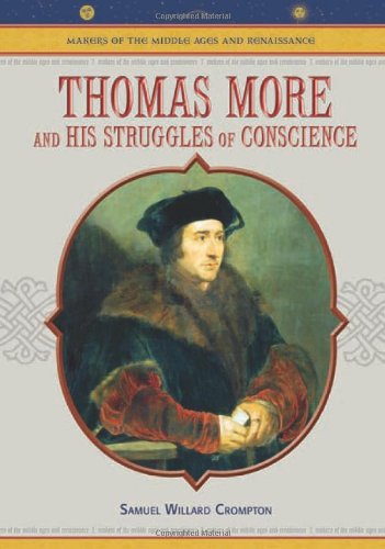 9780791086360: Thomas More and His Struggles of Conscience (Makers of the Middle Ages & Renaissance)