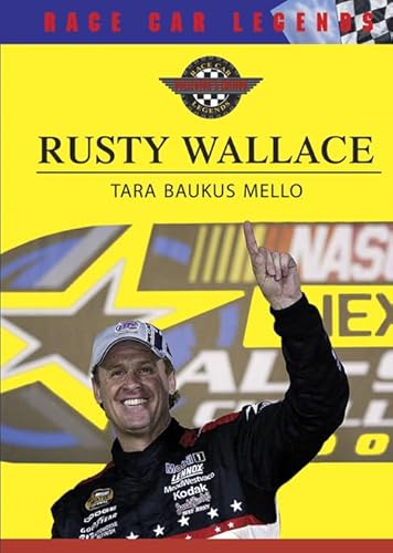 Beispielbild fr Rusty Wallace (Race Car Legends) (Race Car Legends: Collector's Edition) zum Verkauf von HPB Inc.