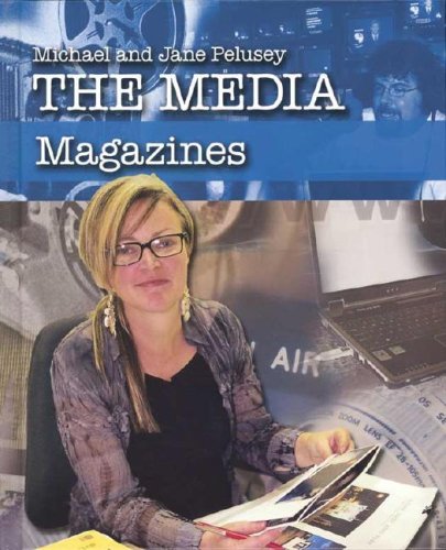 Magazines (Media (Chelsea House)) - Pelusey, Michael and Pelusey, Jane