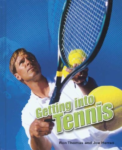 Imagen de archivo de Getting into Tennis a la venta por Better World Books: West