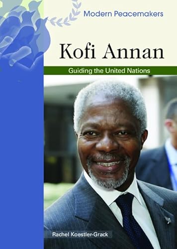 9780791089965: Kofi Annan (Modern Peacemakers): Guiding the United Nations