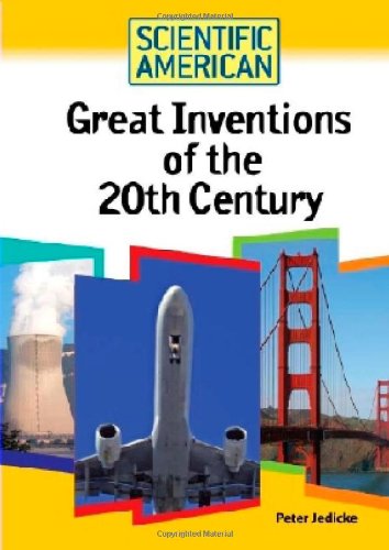 Great Inventions of the 20th Century (Scientific American (Chelsea House)) (9780791090480) by Jedicke, Peter