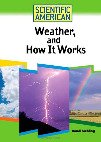 9780791090534: Weather, and How it Works (Scientific American)