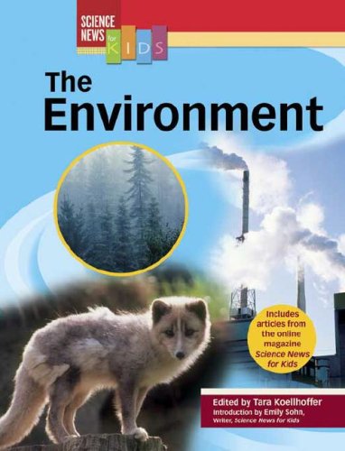 The Environment (Science News for Kids) (9780791091234) by Sohn, Emily; Ramsayer, Kate
