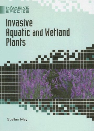 Imagen de archivo de Invasive Aquatic and Wetland Plants a la venta por Better World Books