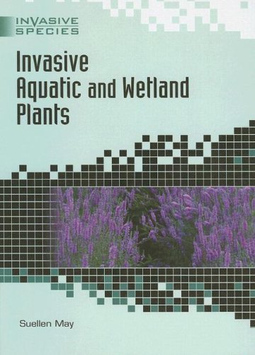 Stock image for Invasive Aquatic And Wetland Plants (Invasive Species) for sale by SecondSale