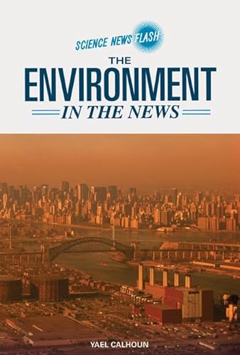 Stock image for The Environment in the News (Science News Flash) for sale by Booksavers of MD