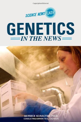 Stock image for Genetics in the News (Science News Flash) for sale by The Book Cellar, LLC