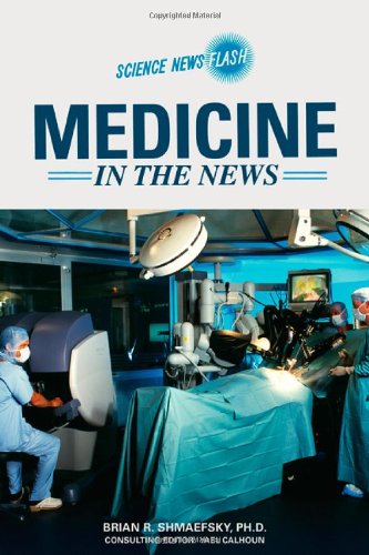 Stock image for Medicine in the News (Science News Flash) for sale by Midtown Scholar Bookstore
