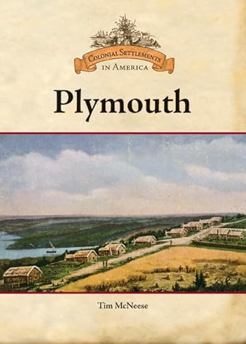 Plymouth (Colonial Settlements in America) (9780791093399) by McNeese, Tim