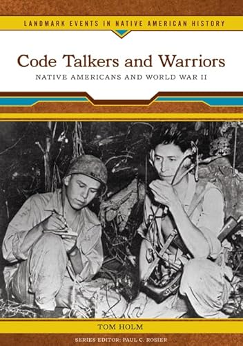 Imagen de archivo de Code Talkers and Warriors: Native Americans and World War II a la venta por ThriftBooks-Reno
