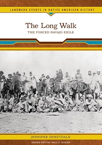 Beispielbild fr The Long Walk: The Forced Navajo Exile (Landmark Events in Native American History) zum Verkauf von MIAC-LOA Library