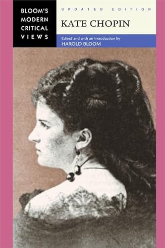 Stock image for Kate Chopin (Bloom's Modern Critical Views (Hardcover)) for sale by SecondSale