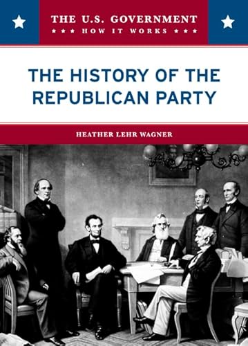 Stock image for The History of the Republican Party for sale by Better World Books