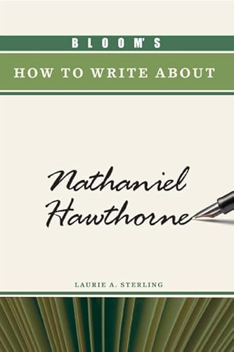 Beispielbild fr Bloom's How to Write about Nathaniel Hawthorne zum Verkauf von Better World Books