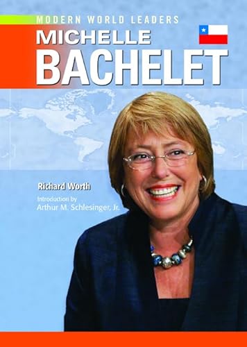 Stock image for Michelle Bachelet (Modern World Leaders) for sale by Ergodebooks