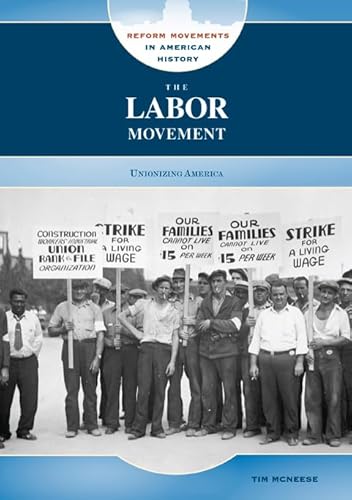 Beispielbild fr The Labor Movement : Unionizing America zum Verkauf von Better World Books