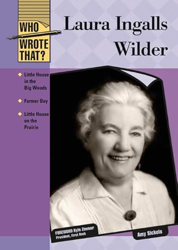 Laura Ingalls Wilder (Who Wrote That?) (9780791095256) by Sickels, Amy