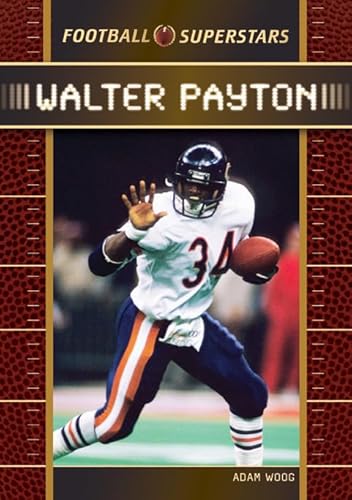 Walter Payton (Football Superstars) (9780791095676) by Woog, Adam