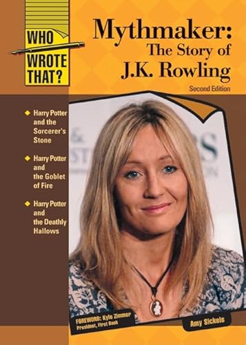 Mythmaker: The Story of J.K. Rowling (Who Wrote That?) (9780791096321) by Sickels, Amy