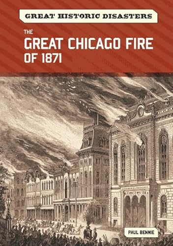 Beispielbild fr The Great Chicago Fire Of 1871 zum Verkauf von Better World Books