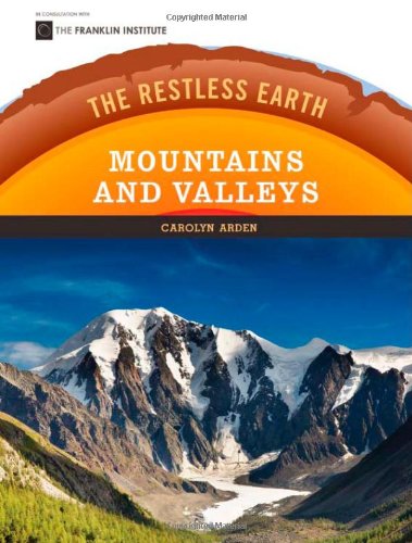 Stock image for Mountains and Valleys (The Restless Earth) for sale by Once Upon A Time Books