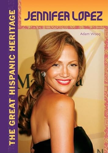 Jennifer Lopez (Great Hispanic Heritage) (9780791097243) by Woog, Adam