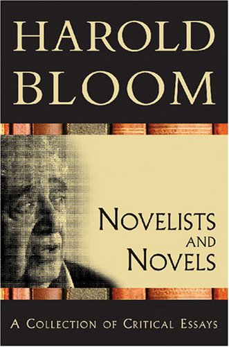 Stock image for Novelists and Novels: A Collection of Critical Essays (Bloom's Literary Criticism 20th Anniversary Collection) for sale by WeBuyBooks