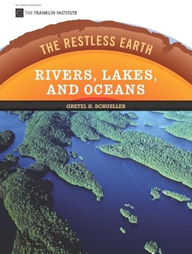 Stock image for Rivers, Lakes, and Oceans (Restless Earth (Hardcover)) for sale by Midtown Scholar Bookstore