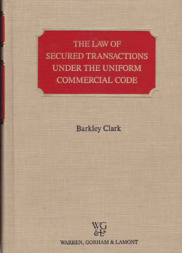 The law of secured transactions under the Uniform commercial code (9780791300701) by Clark, Barkley
