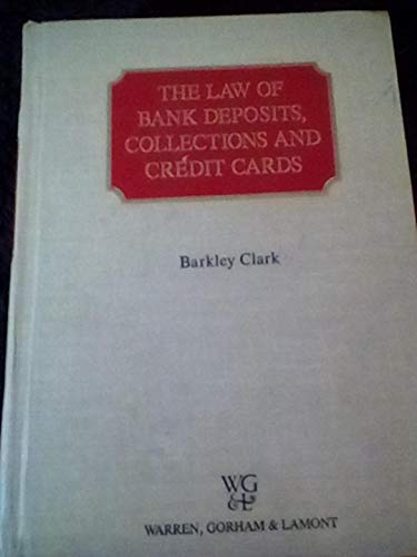 The law of bank deposits, collections, and credit cards (9780791304846) by Barkley Clark