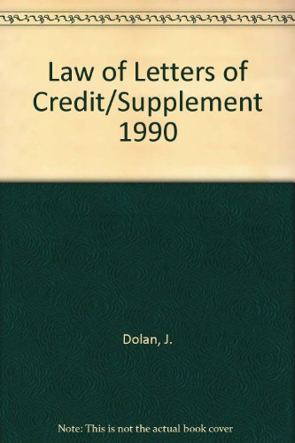 Law of Letters of Credit/Supplement 1990 (9780791305416) by J. Dolan