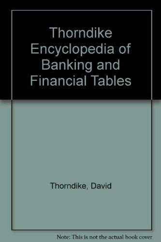 Imagen de archivo de Thorndike Encyclopedia of Banking and Financial Tables a la venta por Better World Books