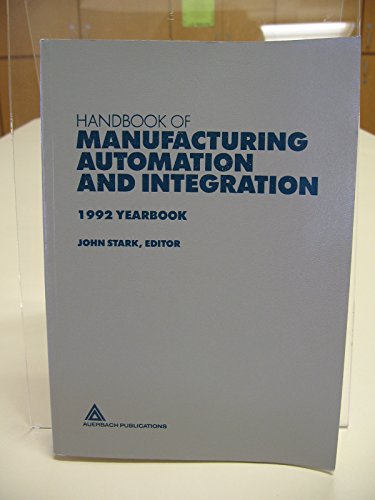 Handbook of Manufacturing Automation and Integration 1992 Yearbook