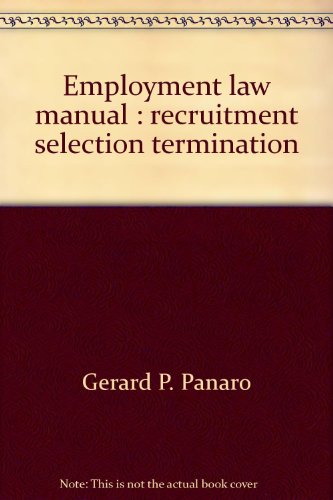 Beispielbild fr Employment law manual: Recruitment, selection, termination zum Verkauf von Anderson Book