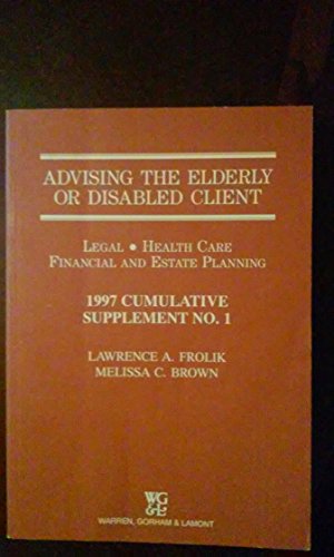 9780791331279: Advising the Elderly or Disabled Client - Legal, Health Care, Financial and Estate Planning