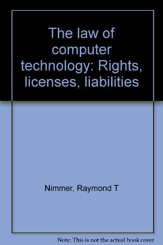 Beispielbild fr The Law of Computer Technology: Rights, Licenses, Liabilities. Volume 1 zum Verkauf von Tiber Books