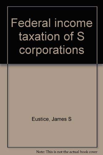 Stock image for Federal income taxation of S corporations for sale by SecondSale