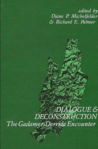 Stock image for Dialogue and Deconstruction : The Gadamer-Derrida Encounter for sale by Better World Books