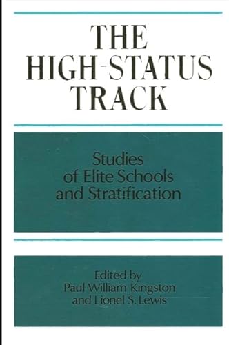 Imagen de archivo de The High-Status Track Studies of Elite Schools & Stratification (Frontiers in Education Series) a la venta por Harry Alter