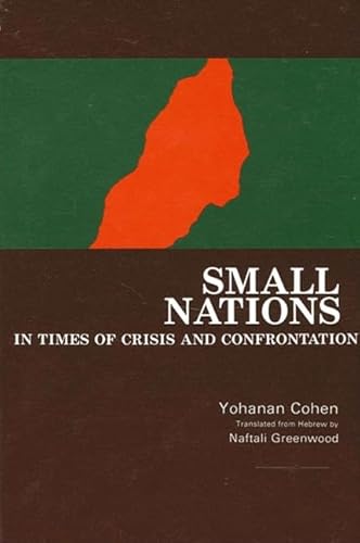 Stock image for Small Nations in Times of Crisis and Confrontation for sale by Willis Monie-Books, ABAA