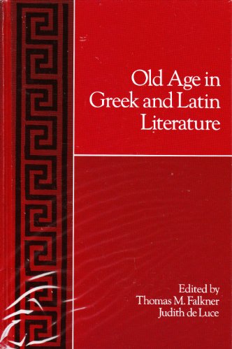 9780791400302: Old Age in Greek and Latin Literature (SUNY series in Classical Studies)