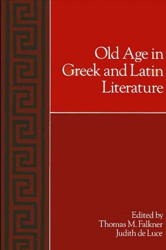Stock image for Old Age in Greek and Latin Literature (SUNY series in Classical Studies) for sale by ilcampo