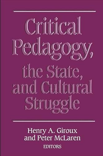 Stock image for Critical Pedagogy, the State, and Cultural Struggle for sale by Better World Books